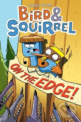 Levně Bird & Squirrel On the Edge - James Burks - kniha z kategorie Komiksy