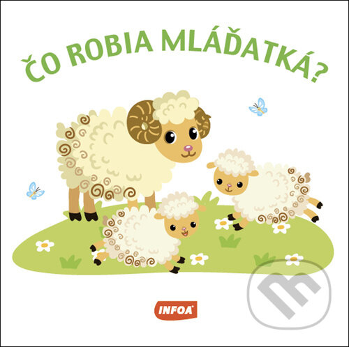 Levně Čo robia mláďatká? - kniha z kategorie Pre deti a mládež