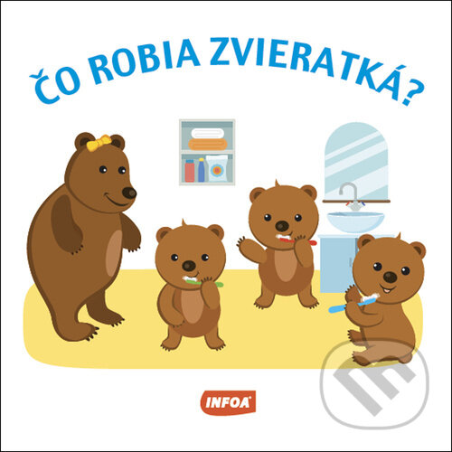 Levně Čo robia zvieratká? - kniha z kategorie Pre deti a mládež