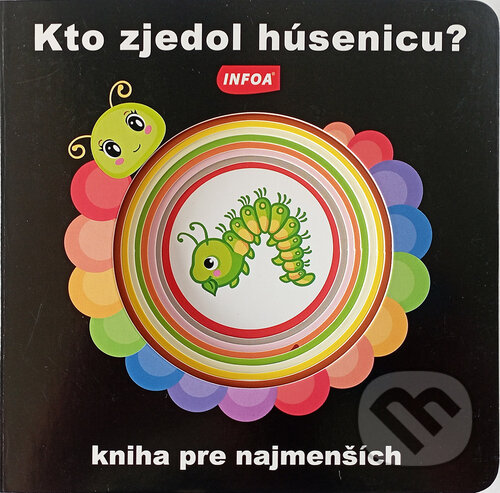 Levně Kto zjedol húsenicu? - kniha z kategorie Pre deti a mládež