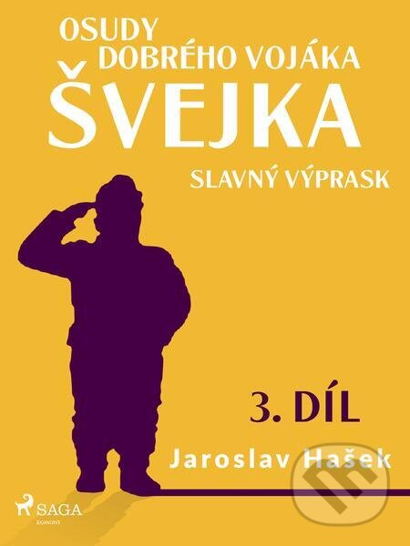 E-kniha: Osudy dobrého vojáka Švejka – Slavný výprask (3. díl) (Jaroslav Hašek). Saga Egmont