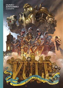 Levně Vůle - Vjačeslav Buhajov, Oleksij Bondarenko (ilustrátor), Maxim Bohdanovskyj (ilustrátor), Oleksandr Opara (ilustrátor) - kniha z kategorie Komiksy