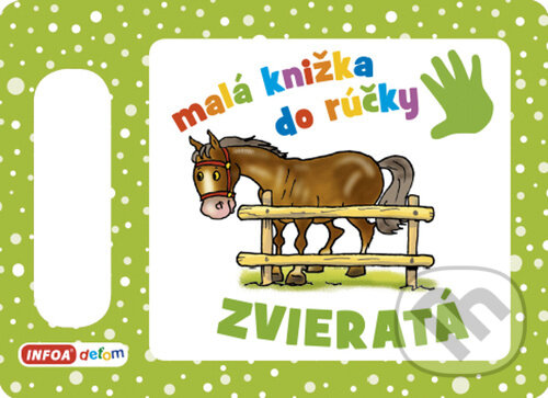 Levně Malá knižka do rúčky Zvieratá - kniha z kategorie Pre deti a mládež