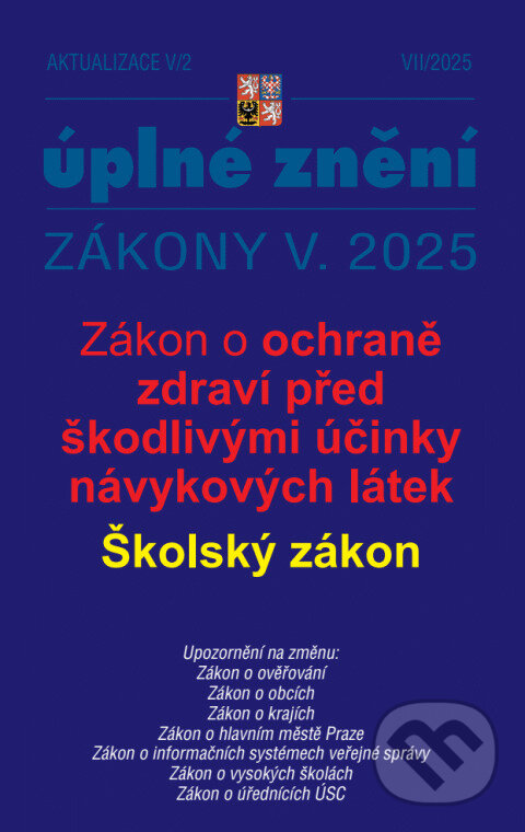 Levně Aktualizace V/2 - Školský zákon (Zákon o ochraně zdraví před škodlivými účinky návykových látek)