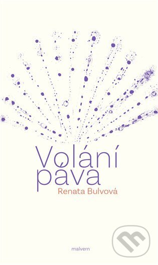 Volání páva - Renata Bulvová, Jiří Janda (Ilustrátor), Malvern, 2022