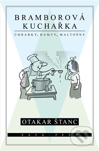 Levně Bramborová kuchařka (Úhrabky, hamty, maltošny) - Otakar Štanc, Pavel Rak (Ilustrátor) - kniha z kategorie Kuchárky