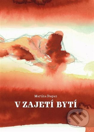 Levně V Zajetí Bytí - Martina Stepan - kniha z kategorie Poézia
