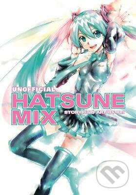 Levně Hatsune Miku: Unofficial Hatsune Mix - Kei - kniha z kategorie Komiksy