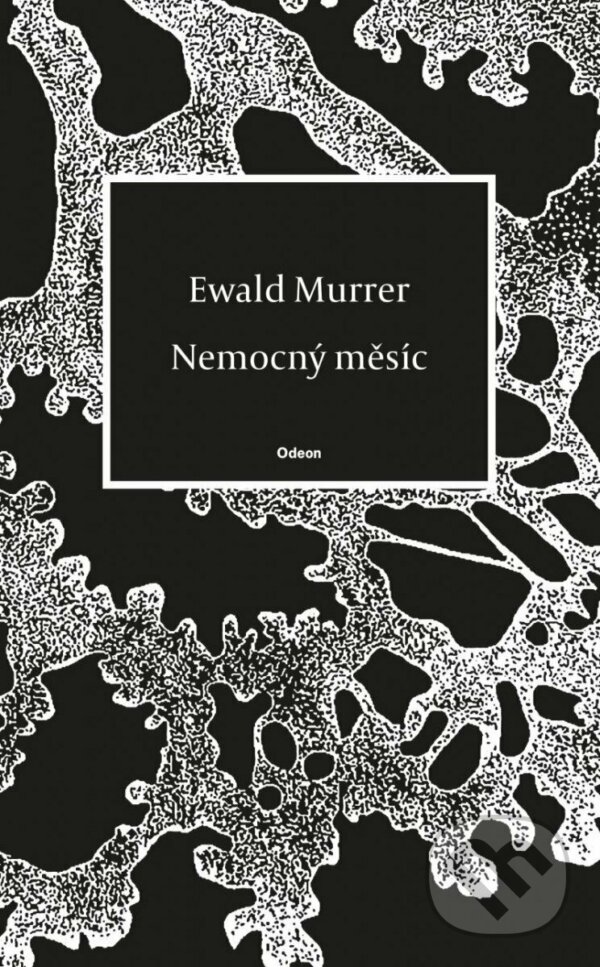 Levně Nemocný měsíc - Ewald Murrer - kniha z kategorie Poézia