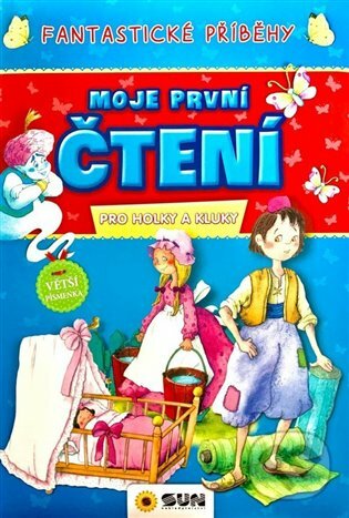 Levně Fantastické příbehy (Moje první čtení pro holky a kluky) - kniha z kategorie Beletria