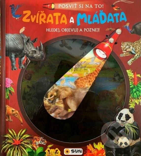Levně Zvířata a Mláďata (Posviť si na to) - kniha z kategorie Encyklopédie