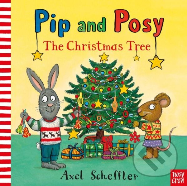 Pip and Posy: The Christmas Tree - Camilla Reid, Nosy Crow, 2019