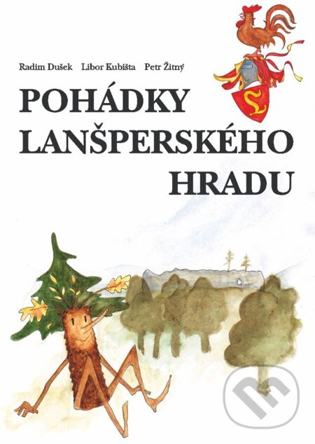 E-kniha: Pohádky lanšperského hradu (Libor Kubišta, Petr Žitný a Radim Dušek). Oftis, 2014