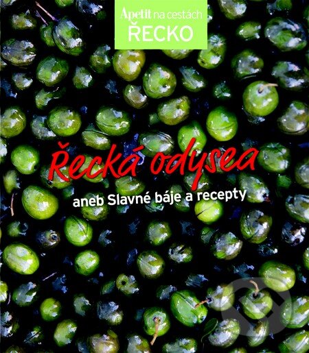 Levně Řecká odysea - kuchařka z edice Apetit na cestách - Řecko - kniha z kategorie Kuchárky