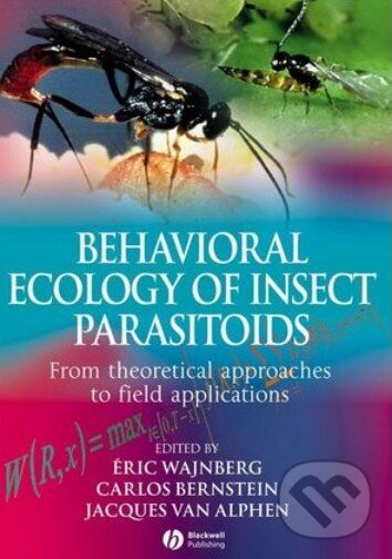 Levně Behavioural Ecology of Insect Parasitoids (From theoretical approaches to field applications) - kniha z kategorie Odborné a náučné