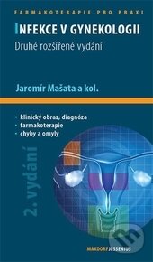 Kniha: Infekce v gynekologii (Jaromír Mašata a kolektív). Maxdorf, 2014