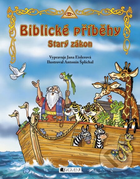 E-kniha: Biblické příběhy  – Starý zákon (Jana Eislerová). Nakladatelství Fragment, 2012