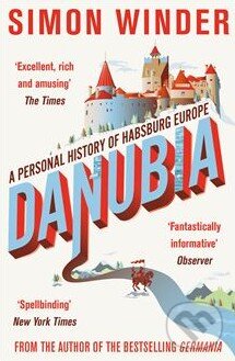 Levně Danubia (A Personal History of Habsburg Europe) - Simon Winder - kniha z kategorie História
