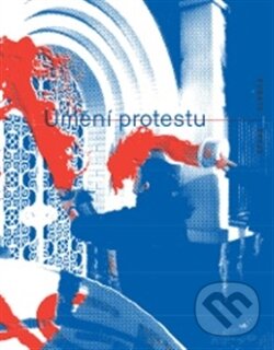 Levně Umění protestu - Filip Pospíšil - kniha z kategorie Rozhovory