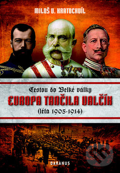 Kniha: Evropa tančila valčík (Miloš Václav Kratochvíl). Daranus, 2014