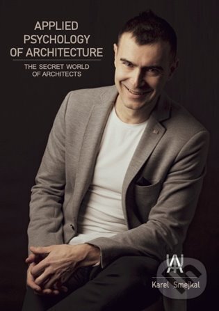 Applied Psychology of Architecture - Karel Smejkal, Concept 42, 2022