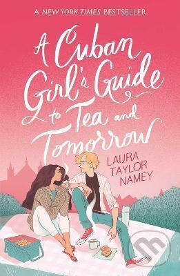 Levně A Cuban Girl's Guide to Tea and Tomorrow - Laura Taylor Namey - kniha z kategorie Beletria