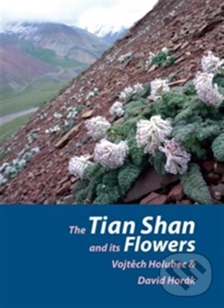 Levně The Tian Shan and its Flowers - Vojtěch Holubec - kniha z kategorie Biológia