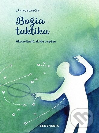 Levně Božia taktika (Ako zvíťaziť, keď ide o spásu) - Ján Kotlarčík - kniha z kategorie Kresťanstvo