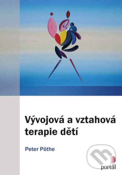 Levně Vývojová a vztahová terapie dětí - Peter Pöthe - kniha z kategorie Psychológia