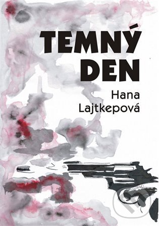 Levně Temný den - Hana Lajtkepová, Jana Tesaříková (Ilustrátor) - kniha z kategorie Detektívky