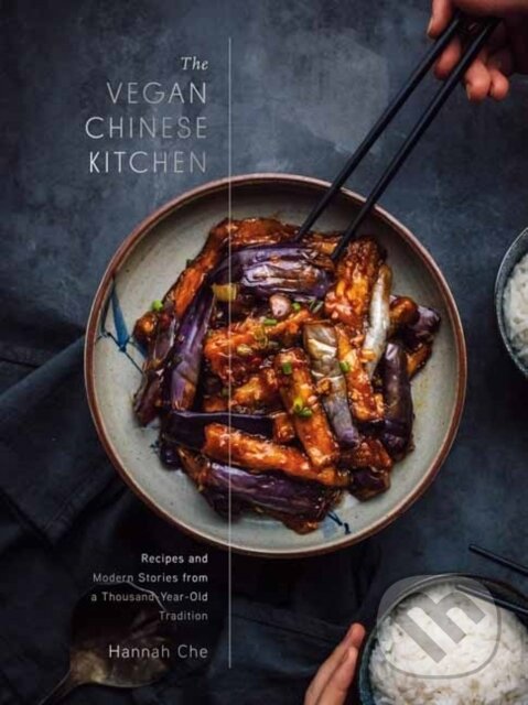 Levně The Vegan Chinese Kitchen - Hannah Che - kniha z kategorie Kuchárky