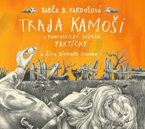 Levně Traja kamoši a fantastický zázrak (Fakticky) - Babča B. Kardošová - audiokniha z kategorie Beletria