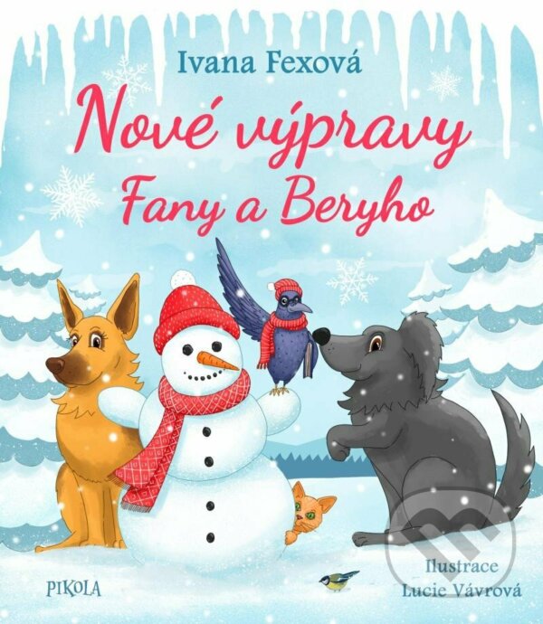 Levně Nové výpravy Fany a Beryho - Ivana Fexová, Lucie Vávrová (Ilustrátor) - kniha z kategorie Rozprávky