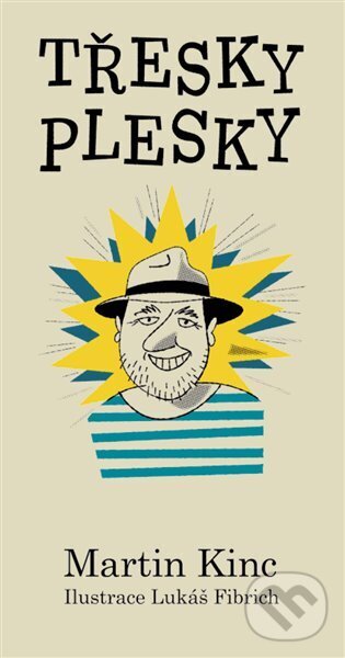 Levně Třesky plesky - Martin Kinc, Lukáš Fibrich (Ilustrátor) - kniha z kategorie Poézia