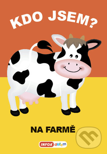 Levně Kdo jsem? Na farmě - kniha z kategorie Pre deti a mládež