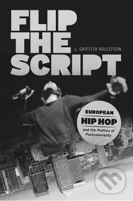 Levně Flip the Script - J. Griffith Rollefson - kniha z kategorie Hudba