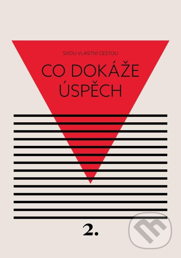 Levně Co dokáže úspěch (Svou vlastní cestou 2) - Kateřina Černá - kniha z kategorie Sebarozvoj