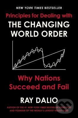 Principles for Dealing with the Changing World Order - Ray Dalio, , 2021