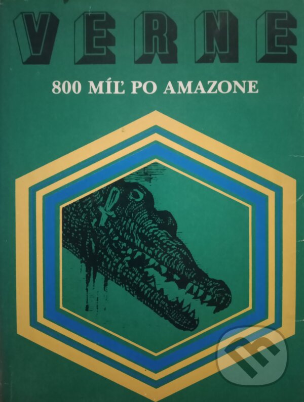 Kniha: 800 míľ po Amazone (Jules Verne). Mladé letá, 1988