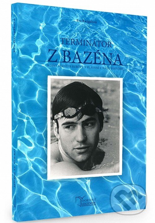 Levně Terminátor z bazéna (Jediný majster Európy v plávaní v našej histórii) - kniha z kategorie Individuálne športy