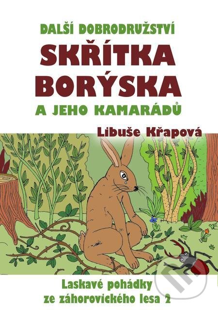Další dobrodružství skřítka Borýska a jeho kamarádů - Libuše Křapová, E-knihy jedou