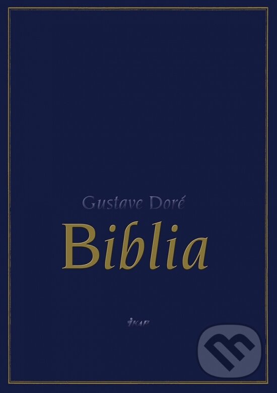 Biblia - Gustave Doré (ilustrátor), Ikar, 2022
