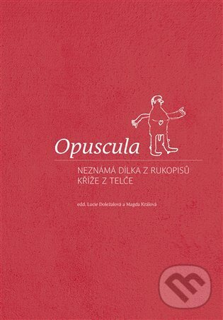 Opuscula - Lucie Doležalová, Scriptorium, 2022