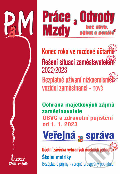 Levně Práce, odvody a mzdy bez chyb, pokut a penále č. 1 / 2023 - Povinnosti mzdové účetní na konci roku
