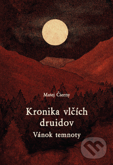 Levně Vánok temnoty (Kronika vlčích druidov) - Matej Čierny - kniha z kategorie Fantasy