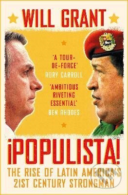 Levně Populista (The Rise of Latin America's 21st Century Strongman) - kniha z kategorie História