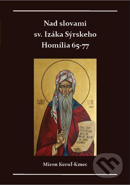 E-kniha: Nad slovami sv. Izáka Sýrskeho (Miron Keruľ-Kmec st.). Filokalia