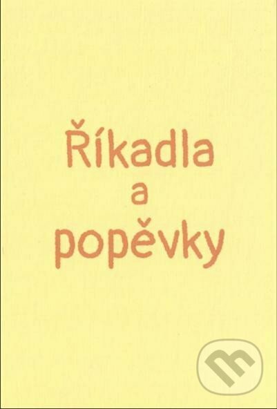 Levně Říkadla a popěvky - A.B. Prokop - kniha z kategorie Hádanky a riekanky