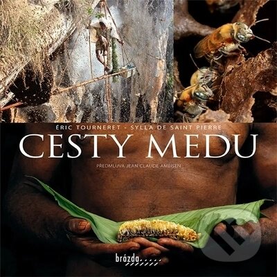 Levně Cesty medu - Eric Tourneret, Sylla de Saint Pierre - kniha z kategorie Chov včiel