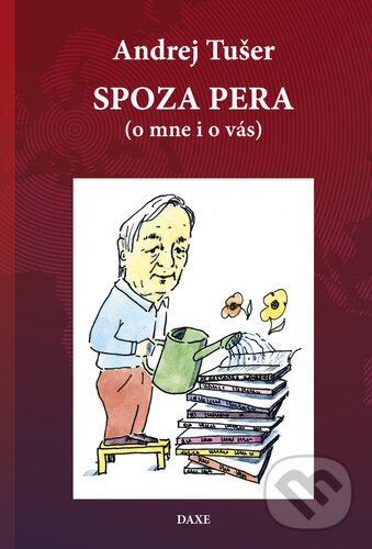 Levně Spoza pera (o mne i o vás) - Andrej Tušer - kniha z kategorie Eseje, úvahy a glosy